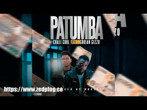 Chali Cool Ft Brian Gizzo Patumba Prod Drought