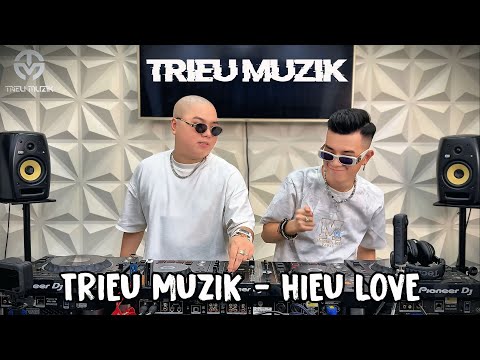 TRIỆU MUZIK x HIẾU LOVE - FULL SET VIỆT MIX CÙNG DJ ĐÁNH VỢ