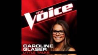 Caroline Glaser: &quot;Little Talks&quot; - The Voice (Studio Version)
