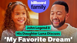 John Legend Gets Interviewed By Daughter Luna About &#39;My Favorite Dream’ | Billboard Family