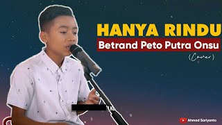 Download lagu BETRAND PETO - HANYA RINDU (Cover Lirik) mp3