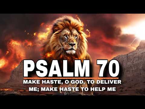 Psalm 70: A Cry for Urgent Help | When You Need God to Move NOW