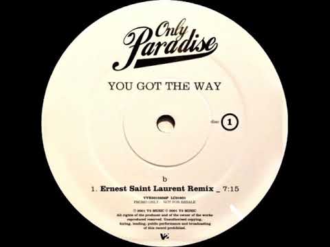 Only Paradise - You Got The Way (Ernest Saint Laurent Remix)