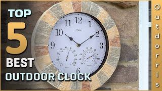 Top 5 Best Outdoor Clock Review in 2025