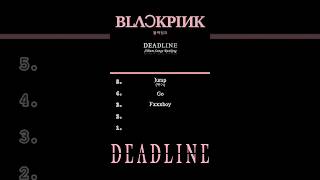 Download lagu BLACKPINK 블랙핑크 DEADLINE Album Songs Ranking mp3