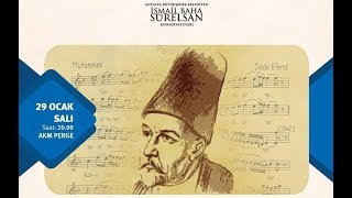 Hammâmîzâde İsmâil Dede Efendi- Gûş Eyle Gel Bülbülleri