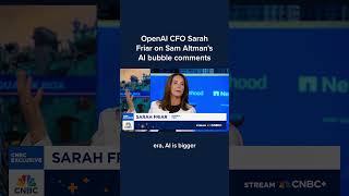OpenAI CFO Sarah Friar on Sam Altman's AI bubble comments