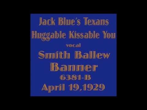 Huggable Kissable You  /Jack Blue's Texans / Smith Ballew / Banner 6381-B