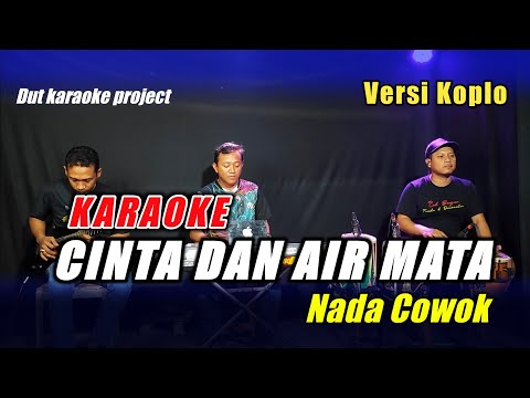 CINTA DAN AIR MATA KARAOKE NADA COWOK FENDIK ADELLA VERSI KOPLO