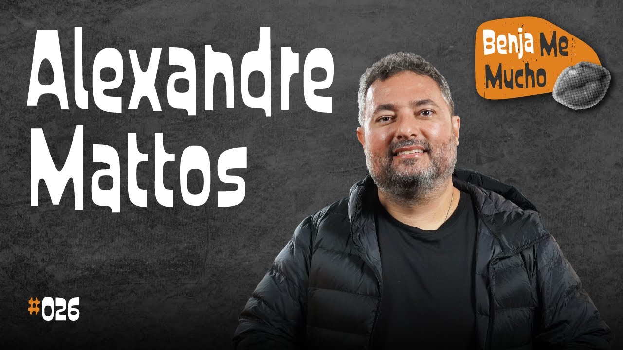 Benja Me Mucho #026 - Alexandre Mattos
