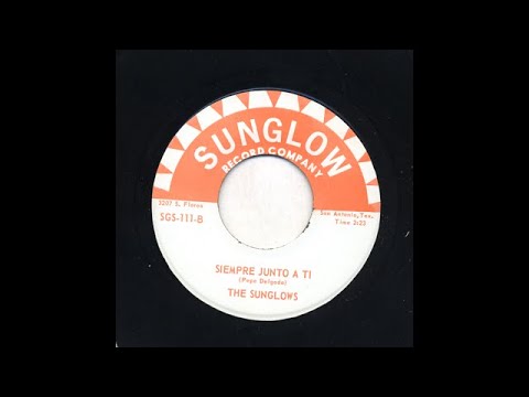 The Sunglows - Siempre Junto A Ti - Sunglow Record Company sgs-111-b