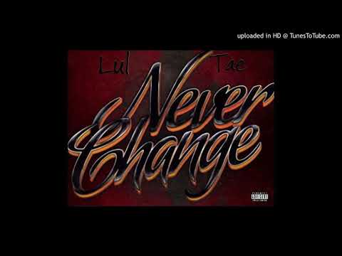 "NEVER CHANGE" BY @LUL TAE (Official Audio) Prod. Two4flex