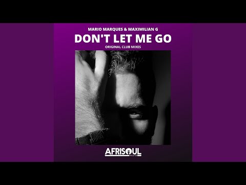 Don't Let Me Go (Club Mixes)