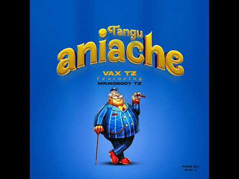 Vax Tz ft. Mr. Nobody Tz - Tangu Aniache ( Official Music Audio)