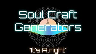 🛸Soul Craft Generators🛸 | &quot;It&#39;s Alright&quot; (311 Full Band Cover)