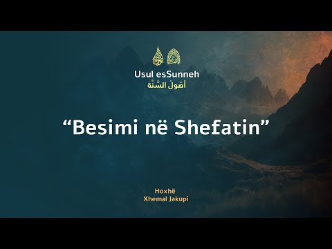 10. Besimi në Shefatin | Bazat e Sunnetit | Hoxhë Xhemal Jakupi
