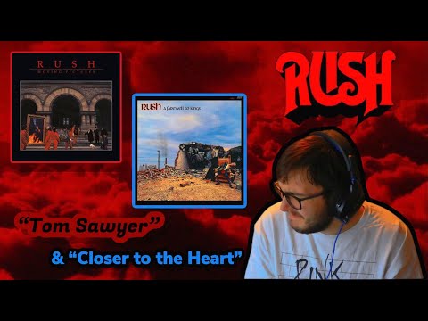 FIRST TIME HEARING "CLOSER TO THE HEART & BONUS "TOM SAWYER" - RUSH (REACTION)