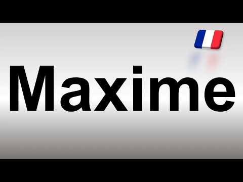 How to Pronounce Maxime