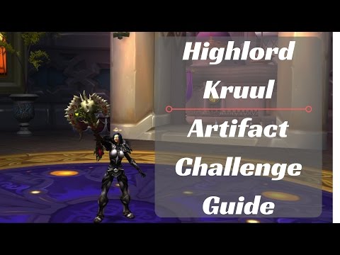 Highlord Kruul, Blood DK Artifact Challenge Guide - WoW Legion