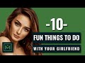 10 Fun Things To Do With Your Girlfriend Or Girl Best Creative Date Ideas