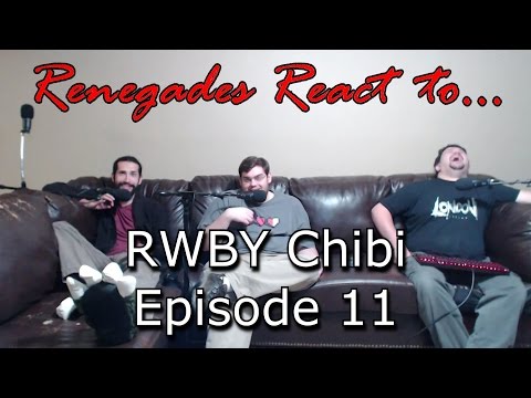 Renegades React to... RWBY Chibi - Episode 11