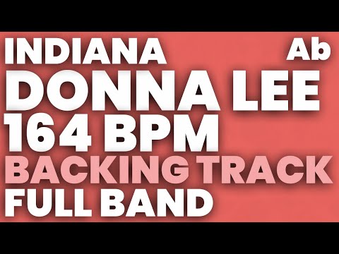Indiana (Donna Lee) Backing Track in Ab 164 bpm - FULL BAND