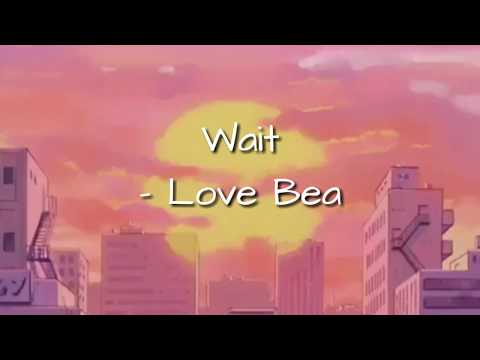 Wait - Love Beans ( Lyric Video )