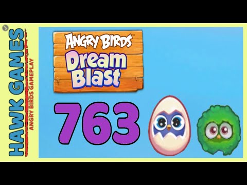 Angry Birds Dream Blast Level 763 Hard - Walkthrough, No Boosters