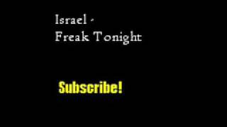 Israel - Freak Tonight