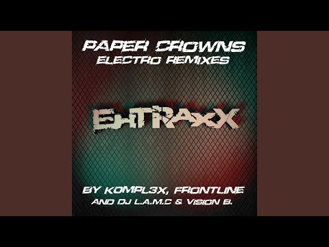 Paper Crowns (DJ L.a.m.c & Vision B. Remix)
