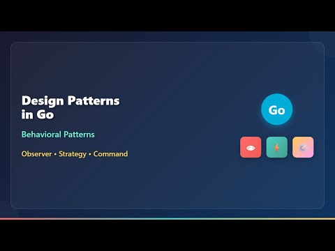 Go Design Patterns Tutorial: Observer, Strategy & Command Patterns | Behavioral Patterns Guide