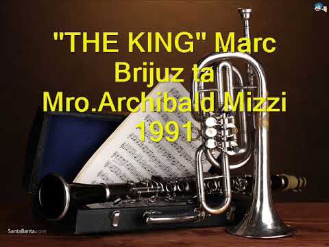 ''the king'' marc brijuz ta Mro Archibald Mizzi