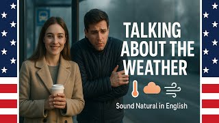 Weather Small Talk in English | Start Conversations Like a Native | Real Phrases