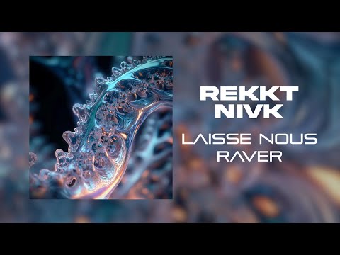 Rekkt & NIVK - Laisse Nous Raver