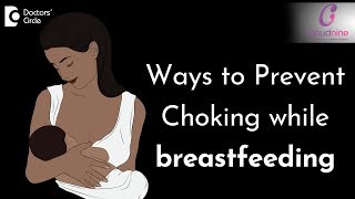 How to prevent choking while breastfeeding-Dr.Deanne Misquita of Cloudnine Hospitals|Doctors’ Circle