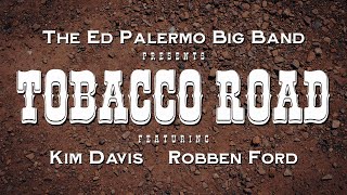 Music video thumbnail preview for Ed Palermo Big Band - Tobacco Road (Official Video) by The Ed Palermo Big Band