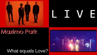 Maximo Park - what equals love, live stream 2021-03-06
