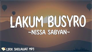 Download lagu Nissa Sabyan - Lakum Busyro (Lirik) Lakum busyrol ijabati wal qobuli minal maula biwasithotir-rosuli mp3 Download lagu Nissa Sabyan - Lakum Busyro (Lirik) Lakum busyrol ijabati wal qobuli minal maula biwasithotir-rosuli mp3