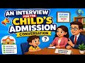 An Interview For The Child S Admission Conversation English Subtitles English Job