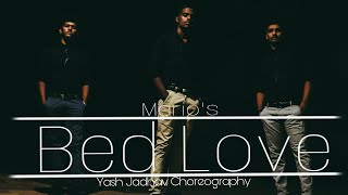 Bed Love by Mario|Choreography by Yash Jadhav|2018