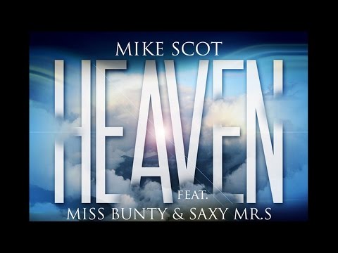Mike Scot feat. Miss Bunty & Saxy Mr.S - Heaven (Original Mix)