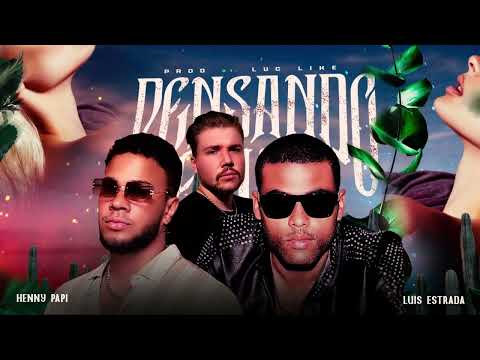 Luis Estrada & Henny Papi x Luc Like - Pensando en ti - ( Official Audio )