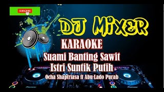 Download lagu Suami Banting Sawit Istri Suntik Putih Karaoke (Ocha Shaptriasa ft Abu Lado Purab) mp3 Download lagu Suami Banting Sawit Istri Suntik Putih Karaoke (Ocha Shaptriasa ft Abu Lado Purab) mp3