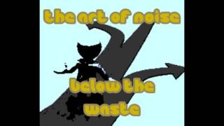 THE ART OF NOISE   BELOW THE WASTE