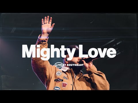 Mighty Love (Live) | Southeast Worship