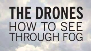 The Drones - How To See Through Fog