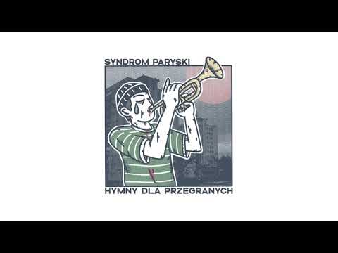 Syndrom Paryski – Hymny dla przegranych (full album)