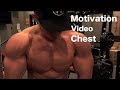 Chest Motivation Video