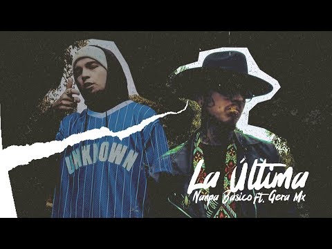 La Última - Nanpa Básico Ft. Gera Mx  (Video Oficial)