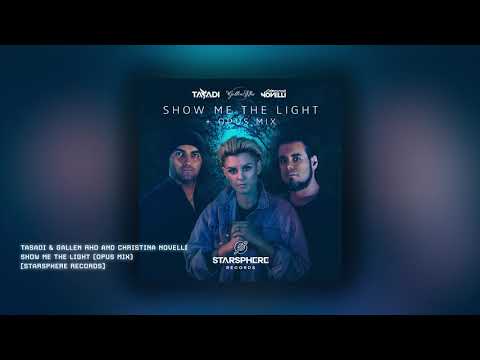 Tasadi & Gallen Rho and Christina Novelli - Show Me The Light (Opus Mix) [OFFICIAL MUSIC VIDEO]